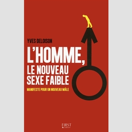 Homme le nouveau sexe faible (l')