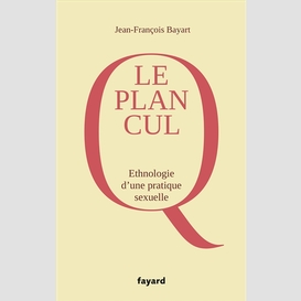 Plan cul (le)