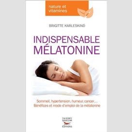Indispensable melatonine