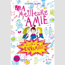 Ma meilleure amie et autres ennemies - tome 1