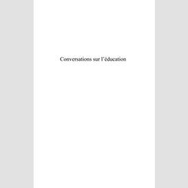 Conversations sur l'éducation