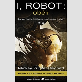 I robot obeir t2 -la veritable histoire