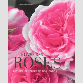 Livre des roses (le) histoire des roses