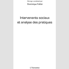 Intervenants sociaux et analyse des pratiques