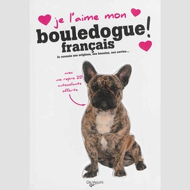 Je l'aime mon bouledogue francais