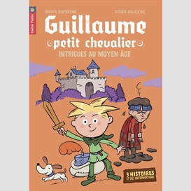 Guillaume petit chevalier intrigue au mo