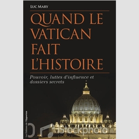 Quand le vatican fait l'histoire