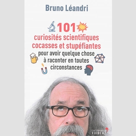 101 curiosites scientifiques cocasses