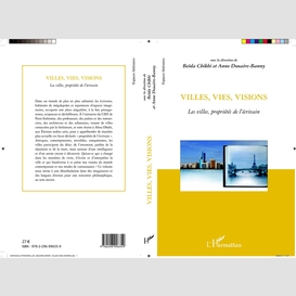 Villes, vies, visions