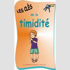 Cles de la timidite (les)