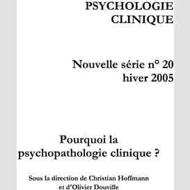 Pourquoi la psychopathologie clinique ?