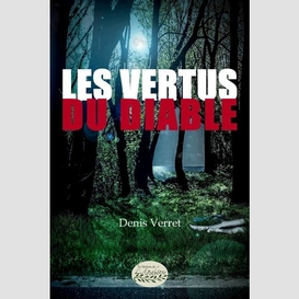 Vertus du diable (les)