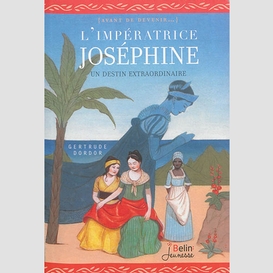 Imperatrice josephine (l')