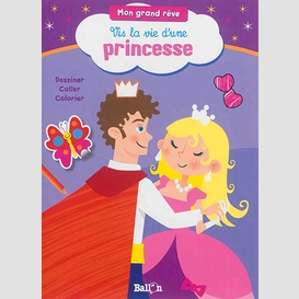 Vis la vie d'une princesse