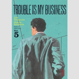 Trouble is my business t5