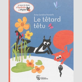 Tetard tetu (le)