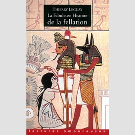 Fabuleuse histoire de la fellation