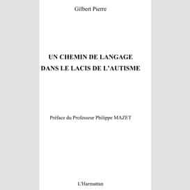 Un chemin de langage dans le lacis de l'autisme