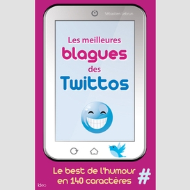 Meilleures blagues des twittos (les)