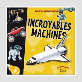 Incroyables machines