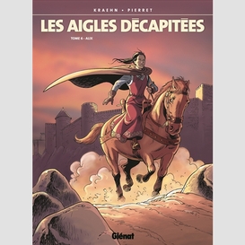 Alix t.6 les aigles decapitees