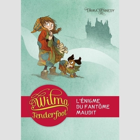 Wilma tenderfoot t03 enigme du fantome m