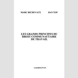 Les grands principes du droit communautaire de travail