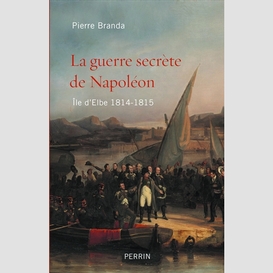 Guerre secrete de napoleon -la