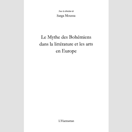 Le mythe des bohémiens dans la littérature et les arts en europe