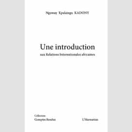 Une introduction aux relations internationales africaines