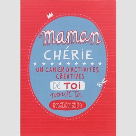 Maman cherie un cahier d'activites creat