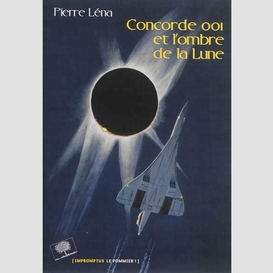 Concorde 001 et l'ombre de la lune