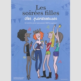 Soirees filles des paresseuses (les)