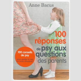100 reponses de psy aux questions parent