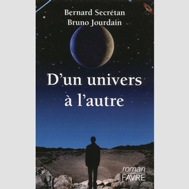 D'un univers a l'autre