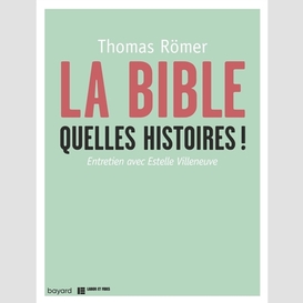 Bible quelles histoires (la)