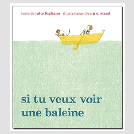 Si tu veux voir une baleine