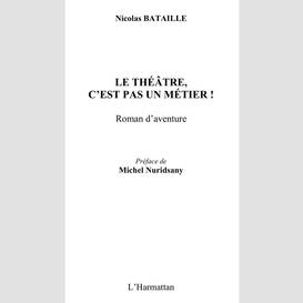 Le théâtre, c'est pas un métier !