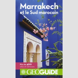 Marrakech et le sud marocain