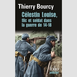 Celestin louise flic soldat guerre 14-18