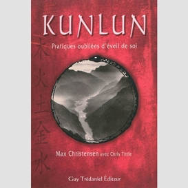 Kunlun:pratiques oubliees d'eveil de soi