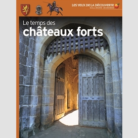 Temps des chateaux fort (le)