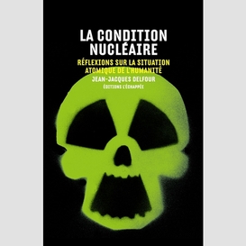 Condition nucleaire (la)