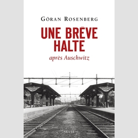 Une breve halte apres auschwitz