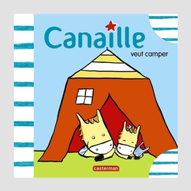 Canaille veut camper