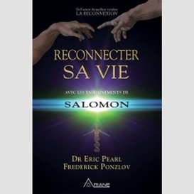 Reconnecter sa vie:avec les enseignement