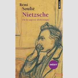 Nietzsche ou la sagesse dionysiaque