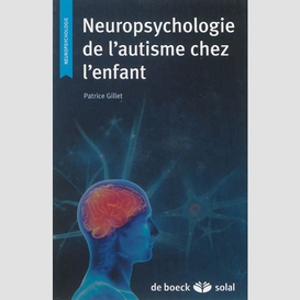 Neuropsychologie de l'autisme chez enfan