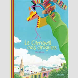 Carnaval des dragons (le)
