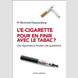 E cigarette pour en finir avec le tabac